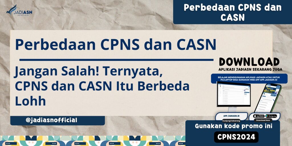 Perbedaan CPNS dan CASN