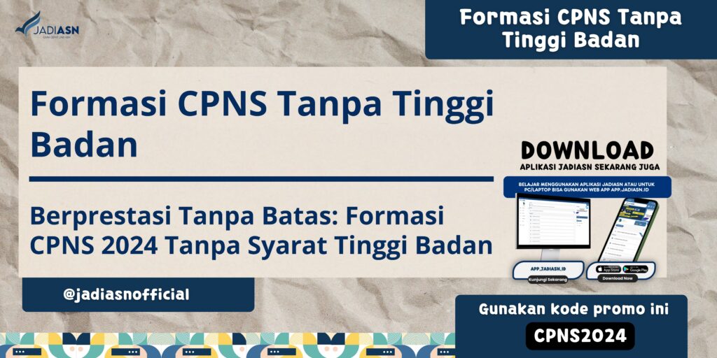 Formasi CPNS Tanpa Tinggi Badan Berprestasi Tanpa Batas