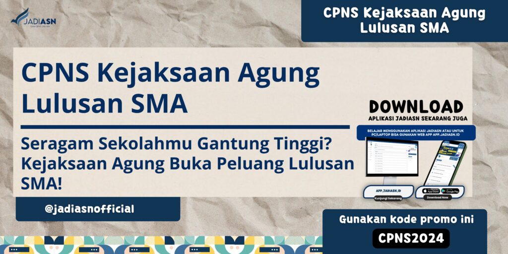 CPNS Kejaksaan Agung Lulusan SMA 