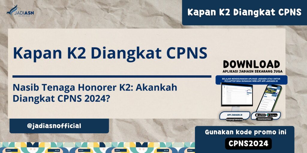 Kapan K2 Diangkat CPNS