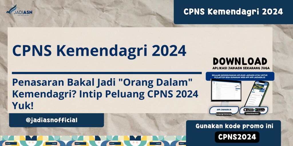 CPNS Kemendagri 2024 Penasaran Bakal Jadi "Orang Dalam" Kemendagri