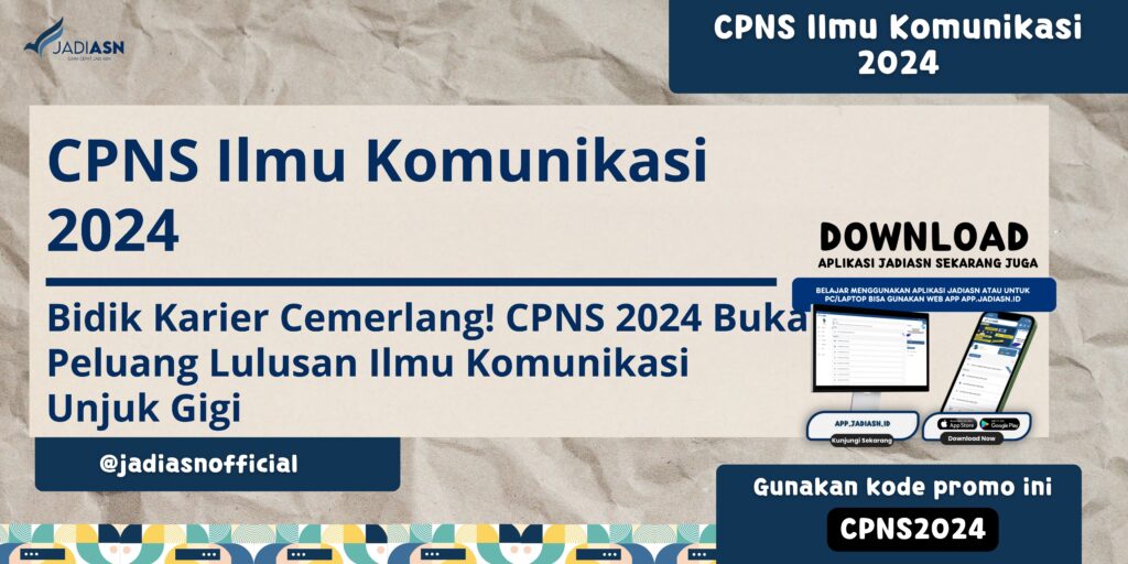 CPNS Ilmu Komunikasi 2024 Bidik Karier Cemerlang! CPNS 2024 Buka