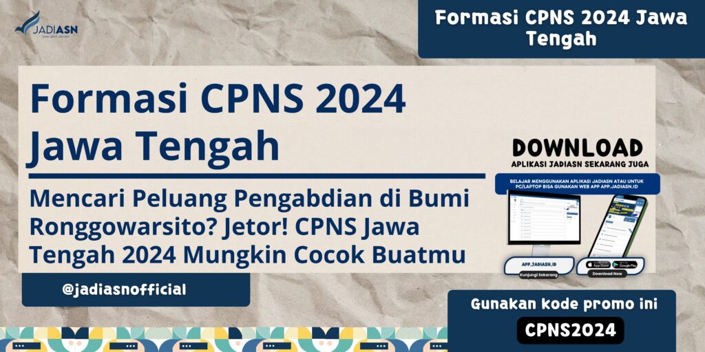 Formasi CPNS 2024 Jawa Tengah Mencari Peluang Pengabdian di Bumi