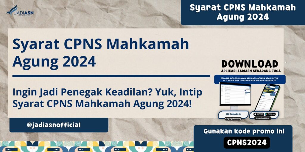 Syarat CPNS Mahkamah Agung 2024 Ingin Jadi Penegak Keadilan? Yuk