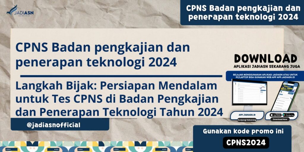 Cpns Badan Pengkajian dan Penerapan Teknologi 2024