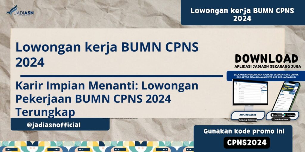 Lowongan kerja bumn cpns 2024