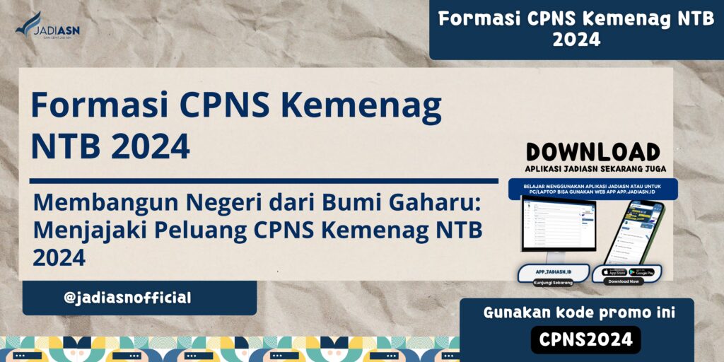 Formasi CPNS Kemenag NTB 2024 Membangun Negeri dari Bumi Gaharu