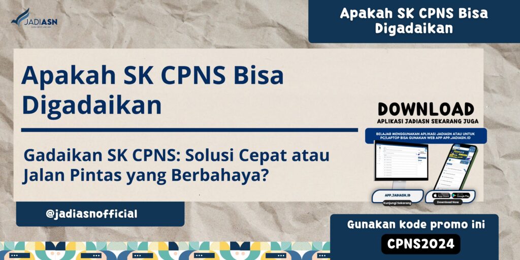 Apakah SK CPNS Bisa Digadaikan