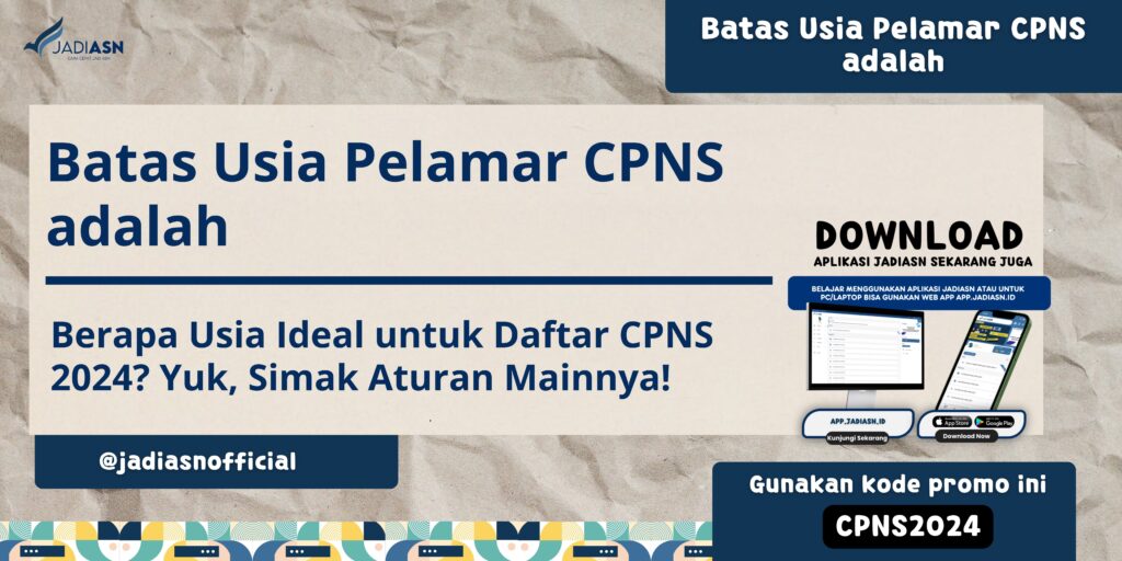 Batas Usia Pelamar CPNS adalah