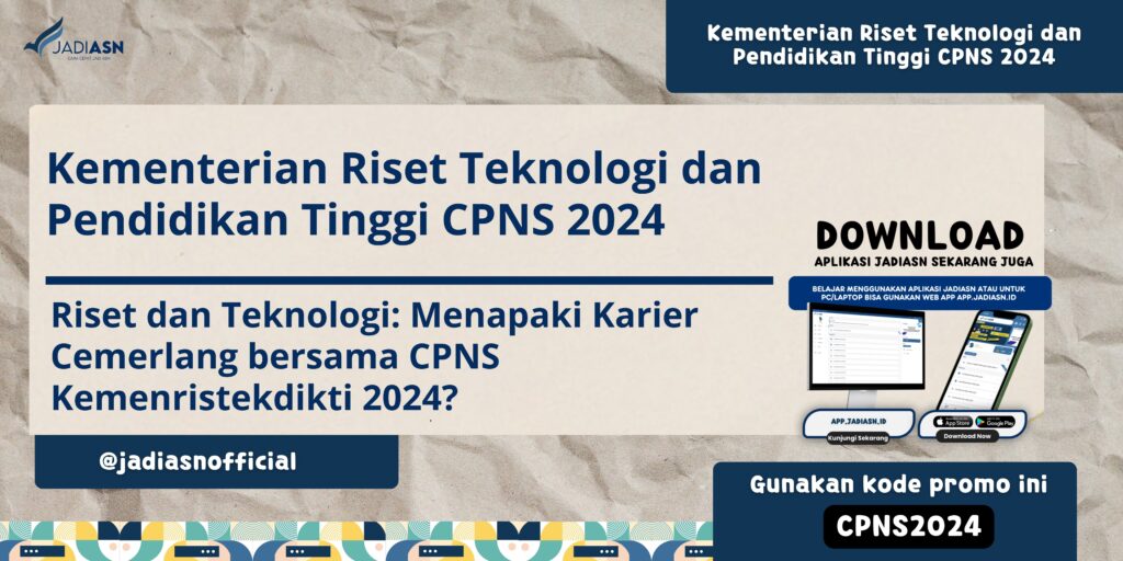 Kementerian Riset Teknologi dan Pendidikan Tinggi CPNS 2024