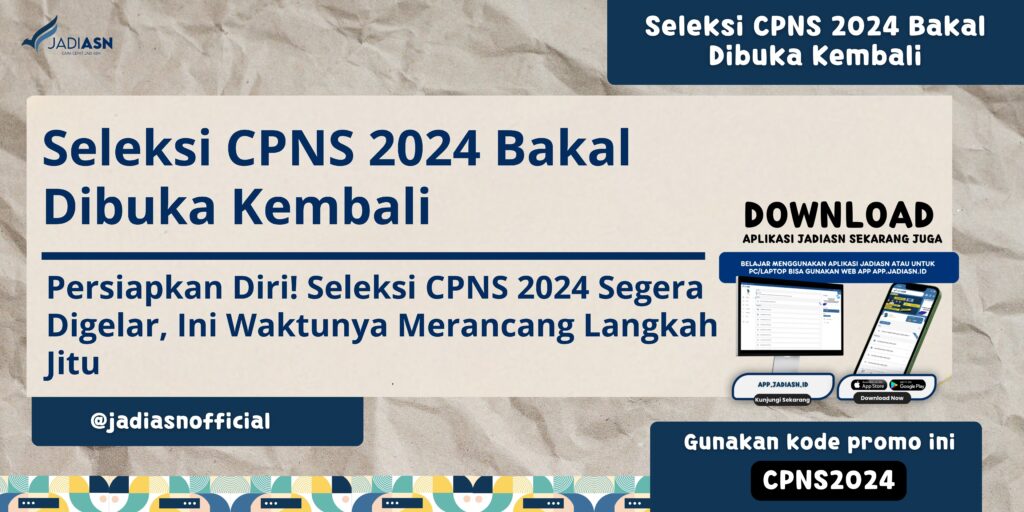 Seleksi CPNS 2024 Bakal Dibuka Kembali