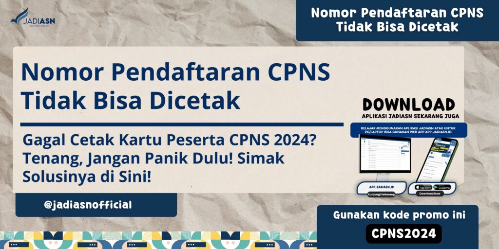 Nomor Pendaftaran CPNS Tidak Bisa Dicetak