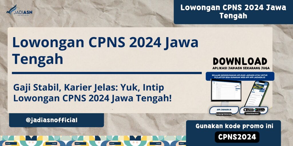 Lowongan CPNS 2024 Jawa Tengah Gaji Stabil, Karier Jelas Yuk, Intip