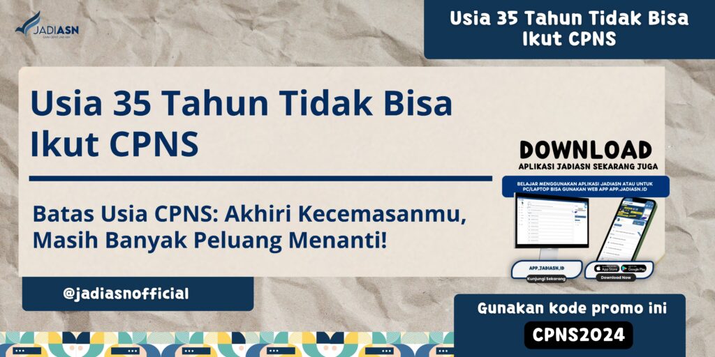 Usia 35 Tahun Tidak Bisa Ikut CPNS