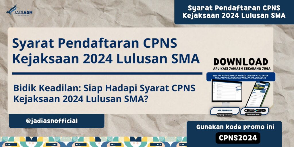 Syarat Pendaftaran CPNS Kejaksaan 2024 Lulusan SMA