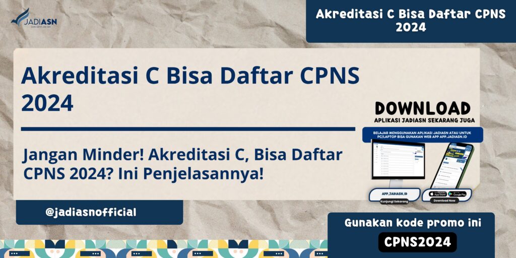 Akreditasi C Bisa Daftar CPNS 2024