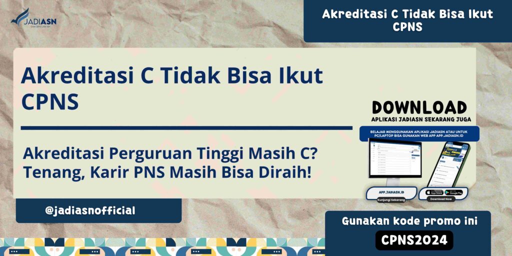 Akreditasi C Tidak Bisa Ikut CPNS