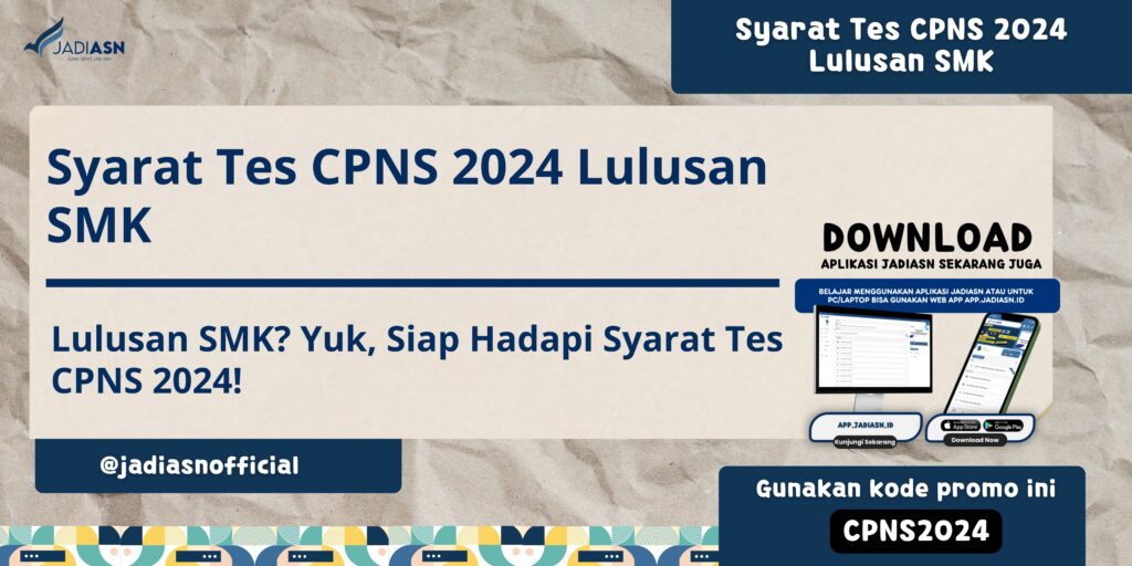 Syarat Tes CPNS 2024 Lulusan SMK