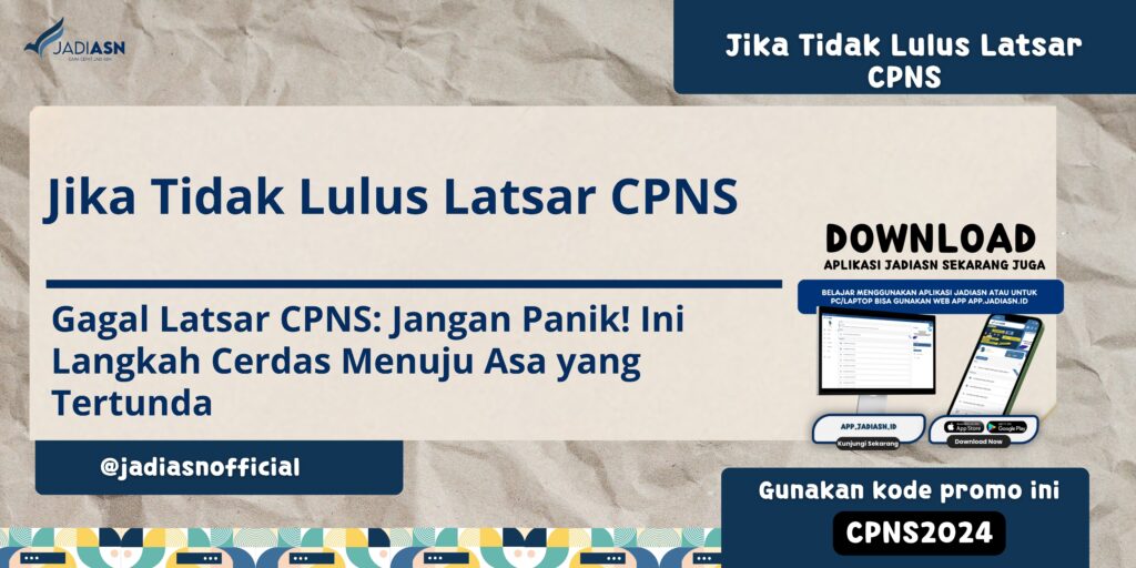 Jika Tidak Lulus Latsar CPNS