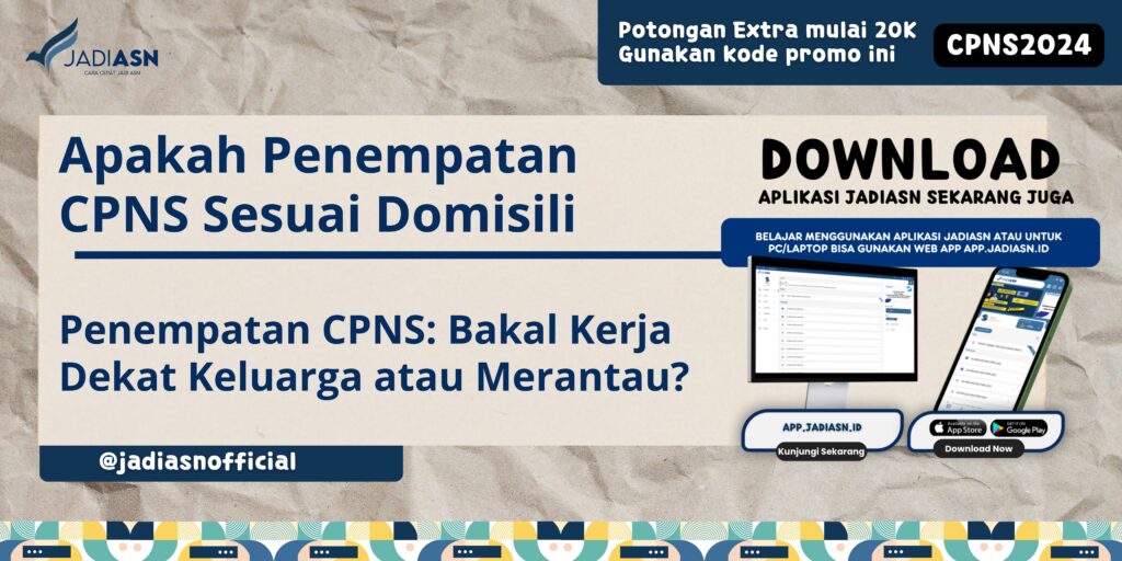 Apakah Penempatan CPNS Sesuai Domisili