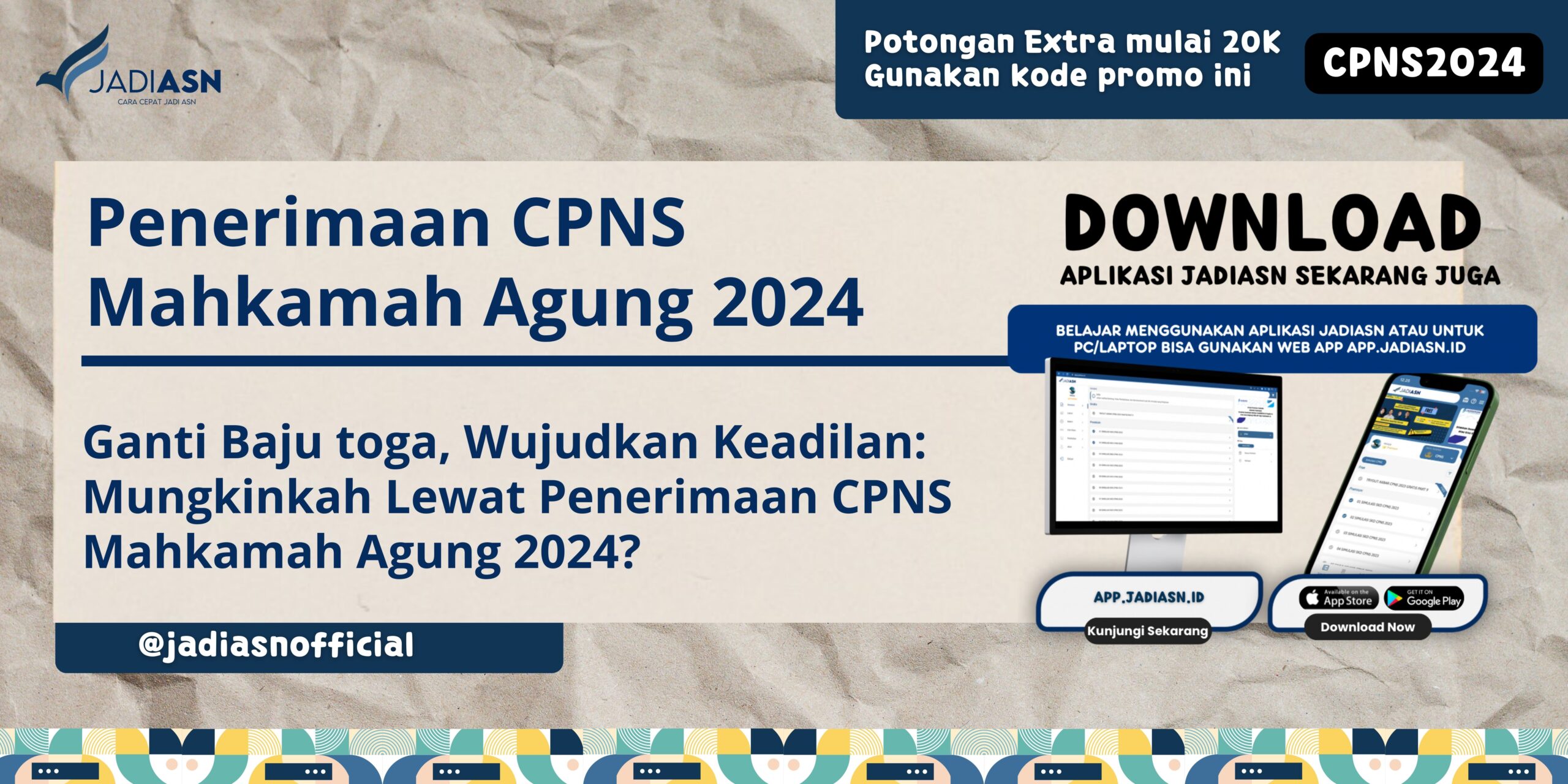 Penerimaan CPNS Mahkamah Agung 2024 Ganti Baju toga, Wujudkan