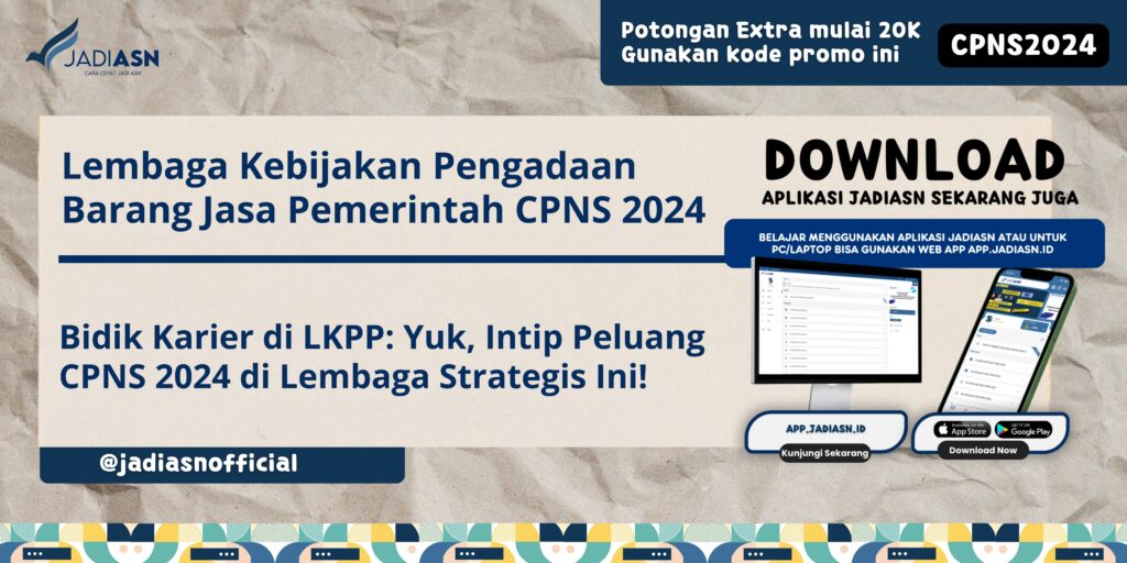 Lembaga Kebijakan Pengadaan Barang Jasa Pemerintah CPNS 2024