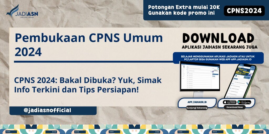 Pembukaan CPNS Umum 2024 CPNS 2024 Bakal Dibuka? Yuk, Simak Info