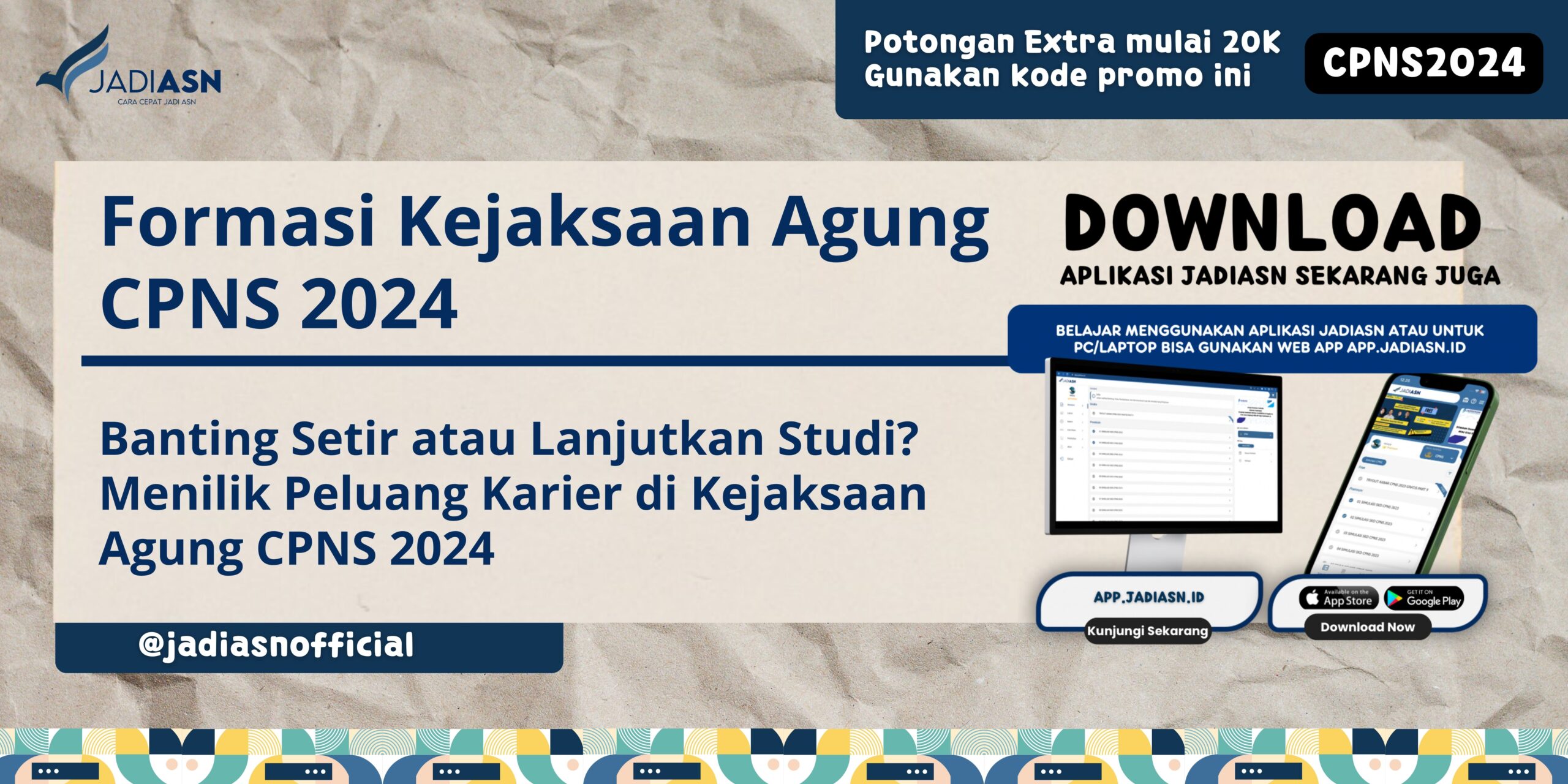 Formasi Kejaksaan Agung CPNS 2024 Banting Setir atau Lanjutkan Studi