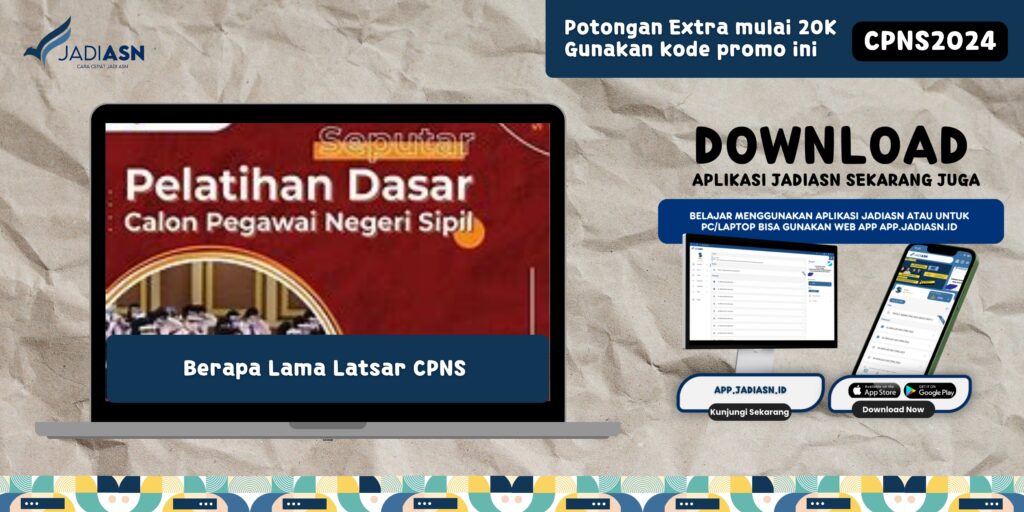 Berapa Lama Latsar CPNS