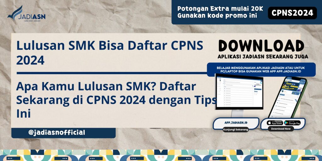 Lulusan SMK Bisa Daftar CPNS 2024