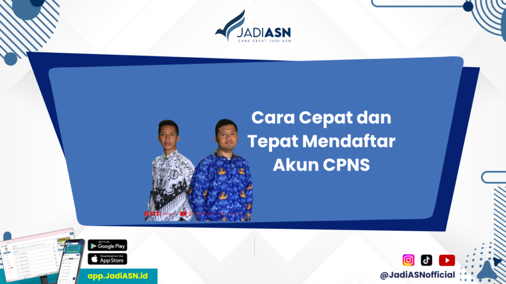 Akun CPNS - Langkah-Langkah Pendaftaran Akun CPNS yang Perlu Anda Ketahui