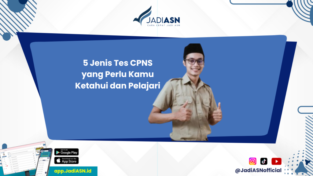 Apa Saja Tes CPNS - Jangan Lewatkan! Ini 5 Tes CPNS yang Perlu Kamu Tahu