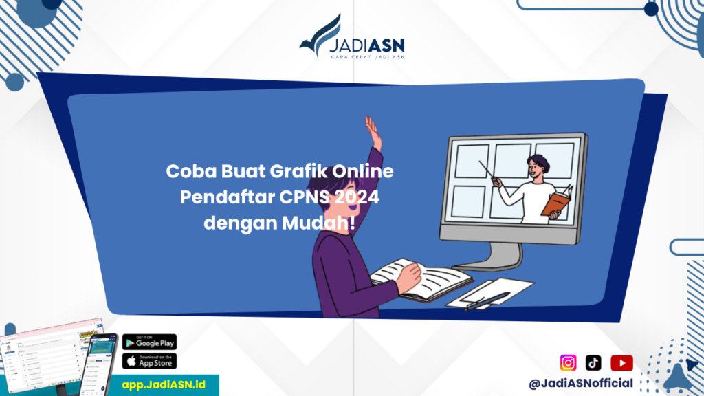 Buat Grafik Online - Apa Langkah Tepat untuk Buat Grafik Online Pendaftar CPNS 2024?