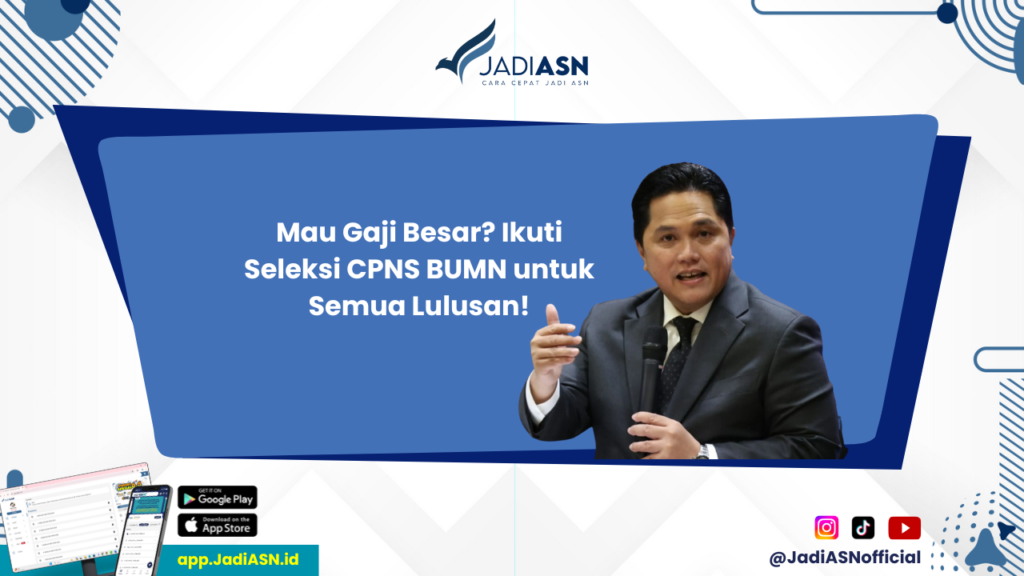 CPNS BUMN - Jangan Lewatkan Peluang CPNS BUMN untuk Semua Tingkat Pendidikan!