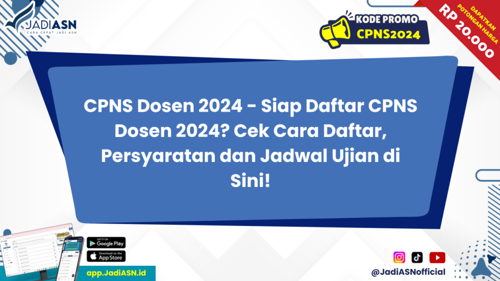 CPNS Dosen 2024 - Siap Daftar CPNS Dosen 2024? Cek Cara Daftar, Persyaratan dan Jadwal Ujian di Sini!