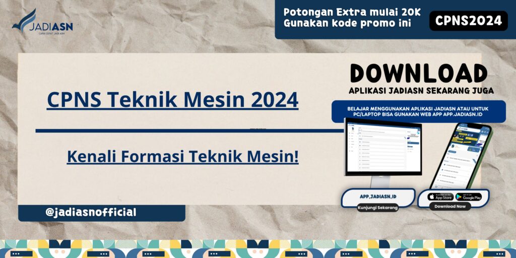 CPNS Teknik Mesin 2024 - Kenali Formasi Teknik Mesin!