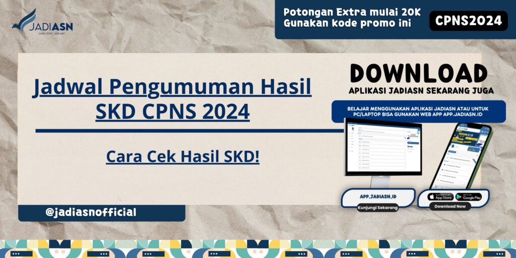 Jadwal Pengumuman Hasil SKD CPNS 2024 - Cara Cek Hasil SKD!