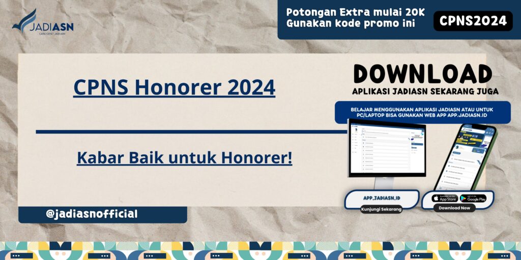 CPNS Honorer 2024 - Kabar Baik untuk Honorer!