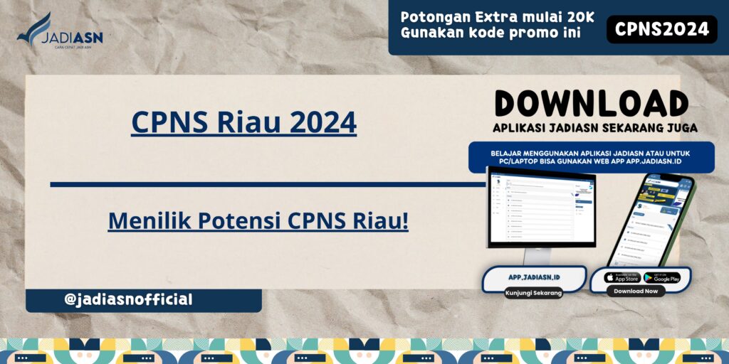 CPNS Riau 2024 - Menilik Potensi CPNS Riau!