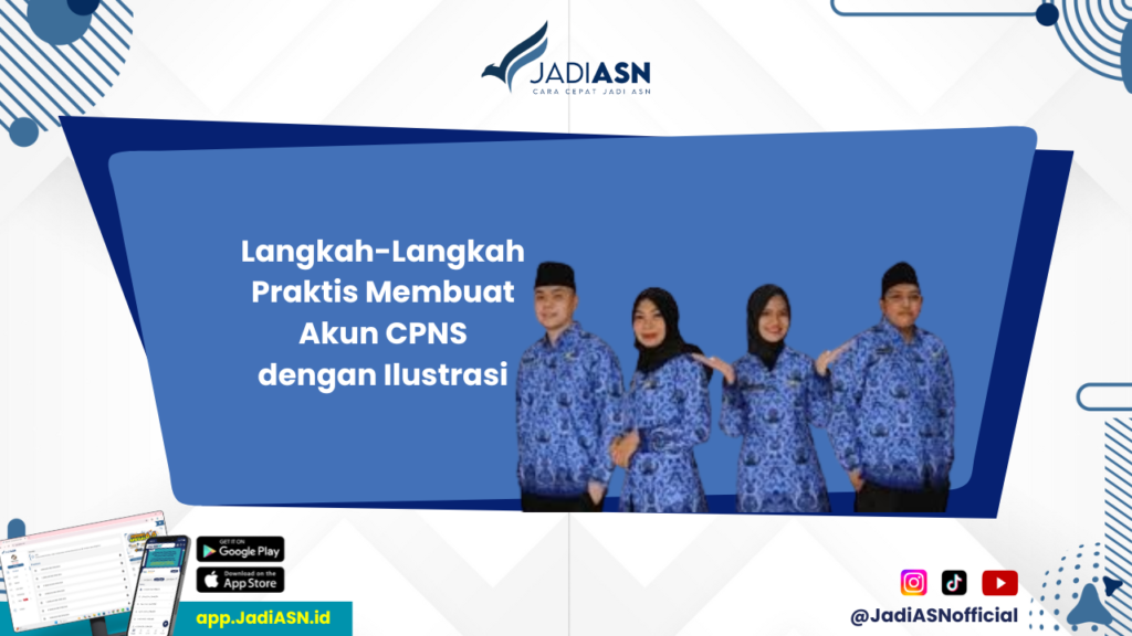 Cara Membuat Akun CPNS - Ikuti Cara Membuat Akun CPNS yang Benar dengan Ilustrasi Ini!