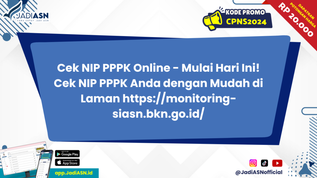 Cek NIP PPPK Online - Mulai Hari Ini! Cek NIP PPPK Anda dengan Mudah di Laman https://monitoring-siasn.bkn.go.id/