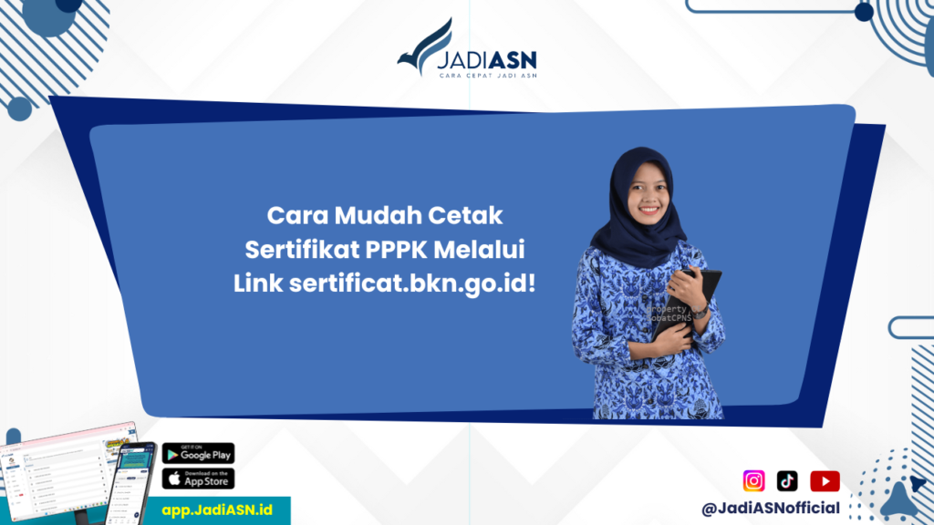 Cetak Sertifikat PPPK - Mau Tahu Caranya? Panduan Lengkap Download Sertifikat PPPK di sertificat.bkn.go.id!