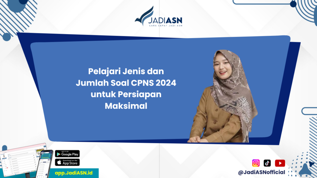 Contoh Soal CPNS 2024 - Inilah Jenis dan Jumlah Soal CPNS 2024 yang Perlu Anda Latih