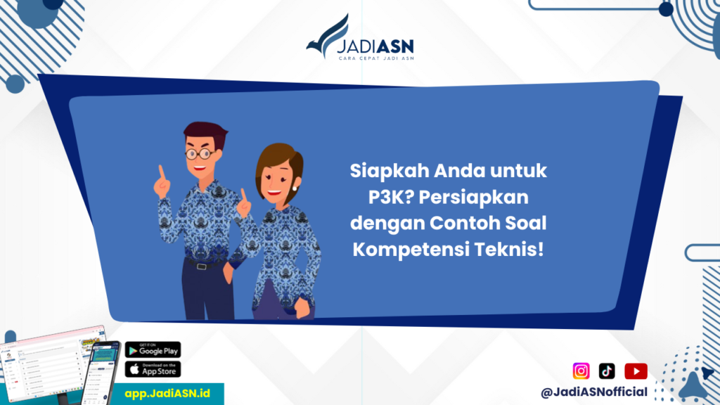 Contoh Soal P3K - Bagaimana Cara Menguasai Soal Kompetensi Teknis P3K? Temukan Jawabannya!