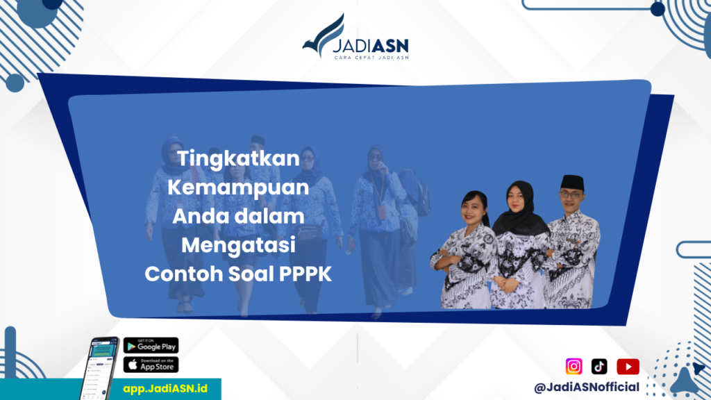 Contoh Soal PPPK - Jangan Biarkan Kesulitan Soal PPPK Menghalangi Anda! Persiapkan Diri dengan Contoh Soal!