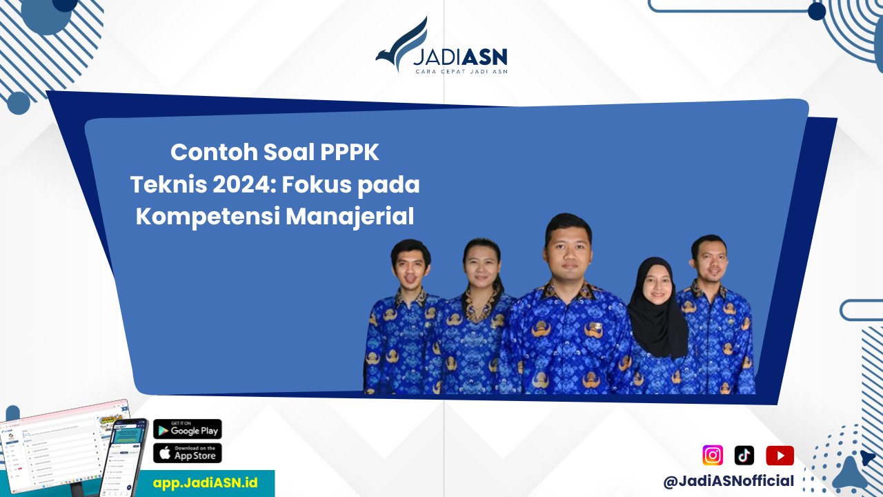 Contoh soal pppk teknis 2024 bagaimana cara menghadapi