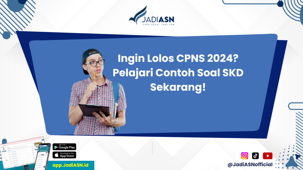 Contoh Soal SKD CPNS 2024 - Latihan Soal SKD CPNS 2024: Raih Passing Grade dengan Mudah