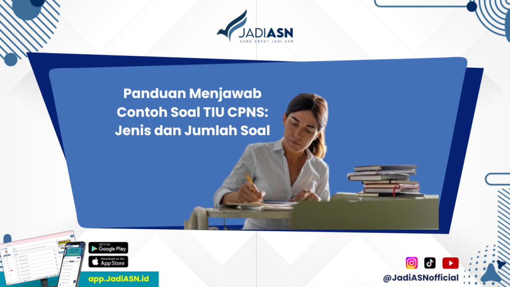 Contoh Soal TIU CPNS - Apa Saja Jenis dan Berapa Jumlah Soal TIU CPNS yang Paling Sering Muncul?