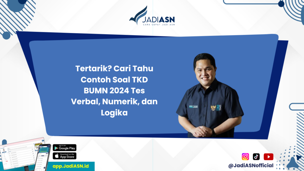 Contoh Soal TKD BUMN 2024 - Coba Sekarang! Contoh Soal TKD BUMN 2024 Tes Verbal, Numerik, dan Penalaran Logika