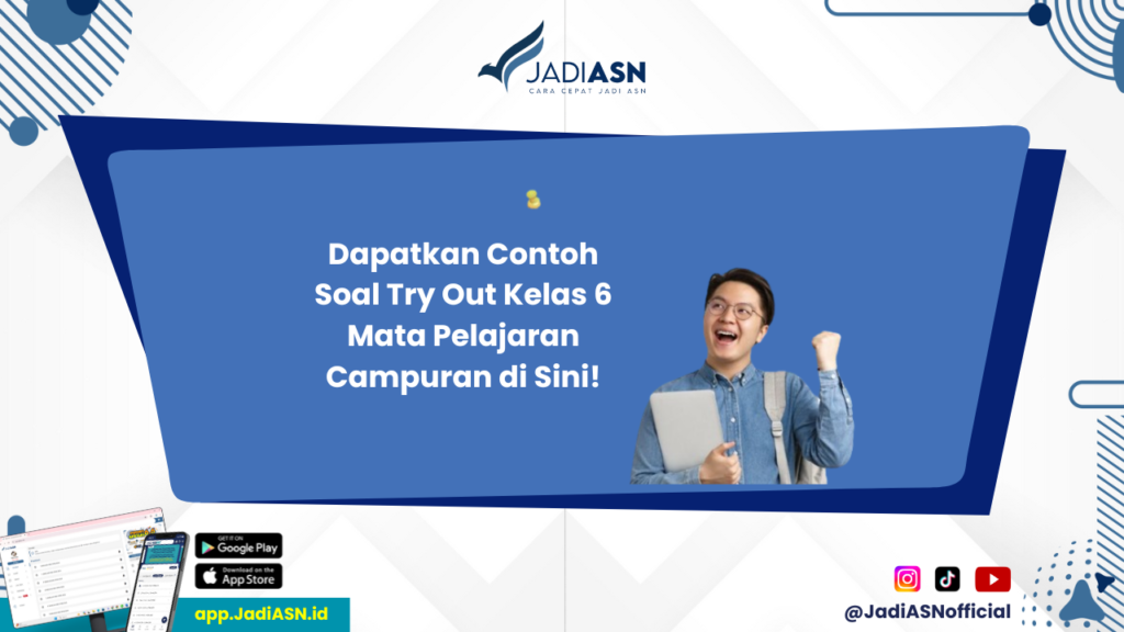 Contoh Soal Try Out Kelas 6 - Ingin Nilai Tinggi? Latihan dengan Contoh Soal Try Out Kelas 6 Mata Pelajaran Campuran!